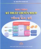 Giáo trình Kỹ thuật chuyển mạch và tổng đài số: Phần 1 - TS. Nguyễn Thanh Hà
