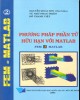 Ebook Phương pháp phần tử hữu hạn với Matlab: Phần 2