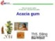 Bài giảng Phụ gia thực phẩm: Acacia gum - ThS. Đặng Bùi Khuê