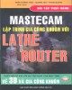 Bài tập thực hành với MasterCam - Lập trình gia công khuôn với Lathe & Router: Phần 1