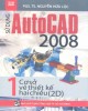 Ebook Sử dụng AutoCad 2008 (Tập 1): Phần 3 - NXB Tổng hợp TP.HCM