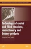 .Science and technologyof enrobed and filledchocolate, confectioneryand bakery productsEdited