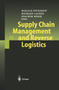 .Supply Chain Managementand Reverse Logistics.Springer-Verlag Berlin Heidelberg GmbH.Harald