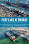 Ports and networks Strategies, Operstions and Perspectives