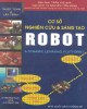 Ebook Cơ sở nghiên cứu và sáng tạo Robot: Phần 2