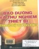 Ebook Bảo dưỡng và thử nghiệm thiết bị trong hệ thống điện (In lần thứ tư): Phần 1