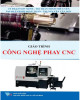 Giáo trình Công nghệ phay CNC: Phần 1