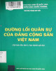 Ebook Đường lối quân sự của Đảng Cộng sản Việt Nam: Phần 1