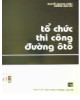 Ebook Tổ chức thi công đường ô tô: Phần 2