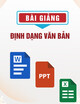 Bài giảng Định dạng văn bản