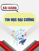 Bài giảng Tin học đại cương - Trường Đại học Tài chính – Marketing