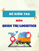 Đề kiểm tra Quản trị logistics