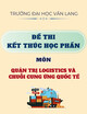 Đề thi kết thúc học phần học kì 2 môn Quản trị Logistics và chuỗi cung ứng quốc tế năm 2024-2025 có đáp án (Lần 1)