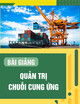 Bài giảng Quản trị chuỗi cung ứng: Chương 3 - Th.S. Đặng Văn Luận