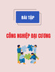 Bài tập Công nghiệp đại cương